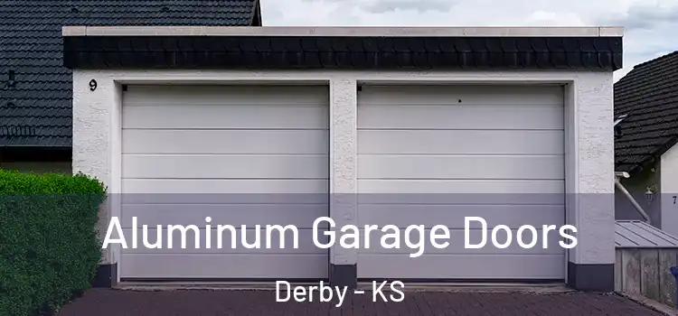  Aluminum Garage Doors Derby - KS