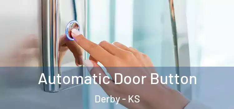 Automatic Door Button Derby - KS
