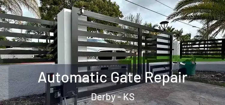 Automatic Gate Repair Derby - KS