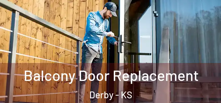  Balcony Door Replacement Derby - KS