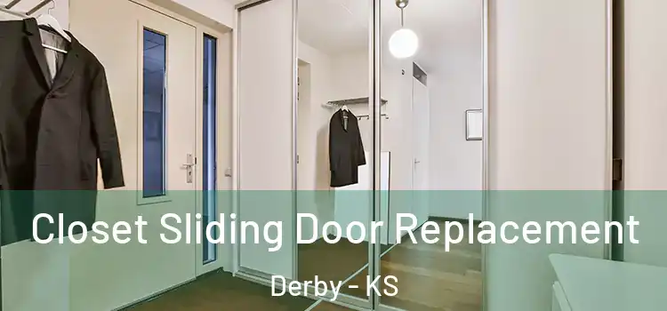Closet Sliding Door Replacement Derby - KS