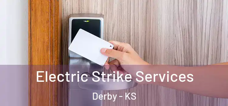 Electric Strike Services Derby - KS