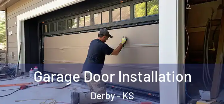  Garage Door Installation Derby - KS