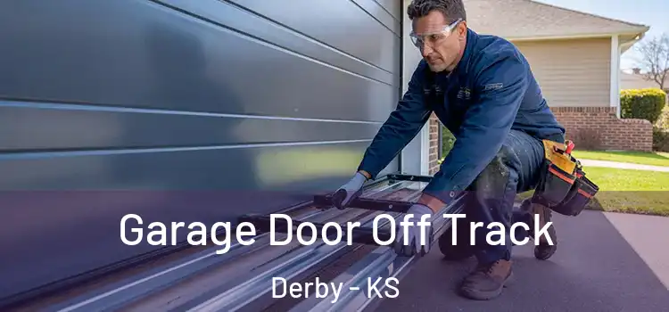  Garage Door Off Track Derby - KS
