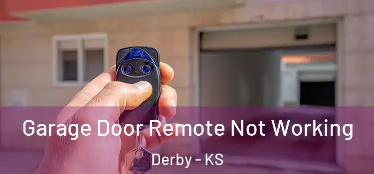  Garage Door Remote Not Working Derby - KS