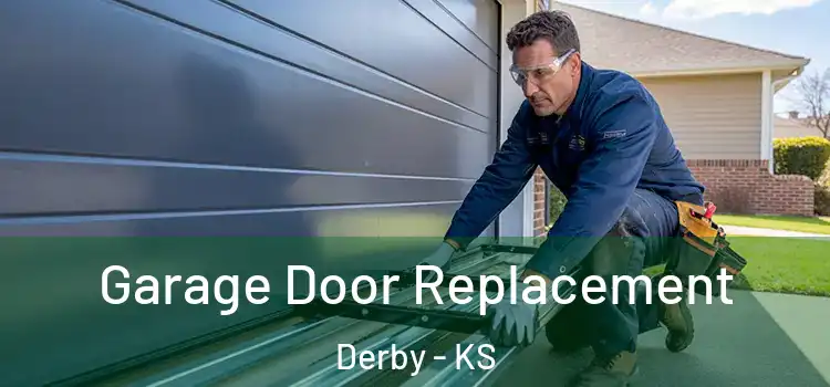  Garage Door Replacement Derby - KS