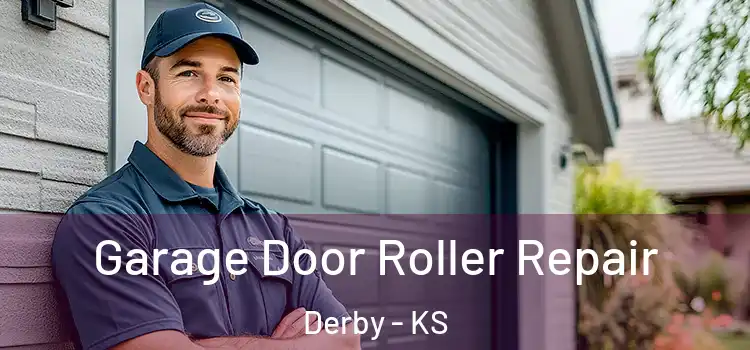  Garage Door Roller Repair Derby - KS