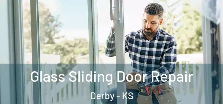  Glass Sliding Door Repair Derby - KS