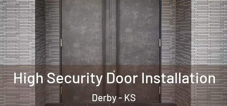  High Security Door Installation Derby - KS