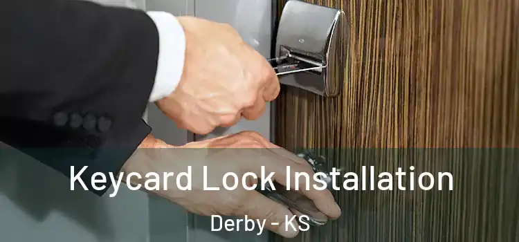 Keycard Lock Installation Derby - KS