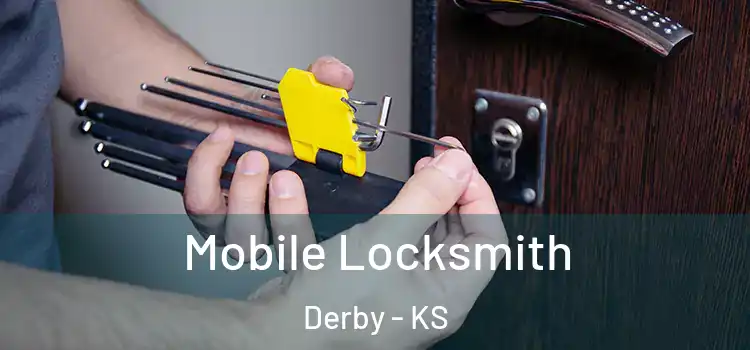 Mobile Locksmith Derby - KS