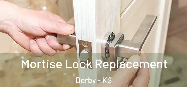 Mortise Lock Replacement Derby - KS