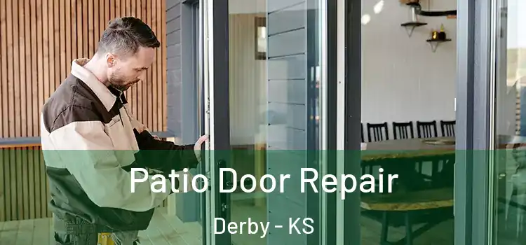 Patio Door Repair Derby - KS