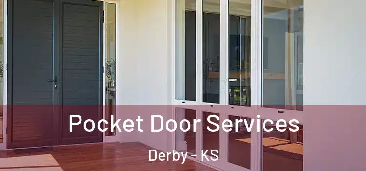 Pocket Door Services Derby - KS