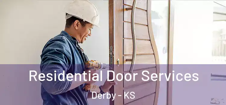 Residential Door Services Derby - KS
