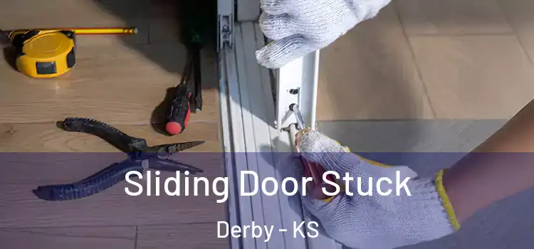 Sliding Door Stuck Derby - KS