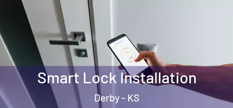  Smart Lock Installation Derby - KS